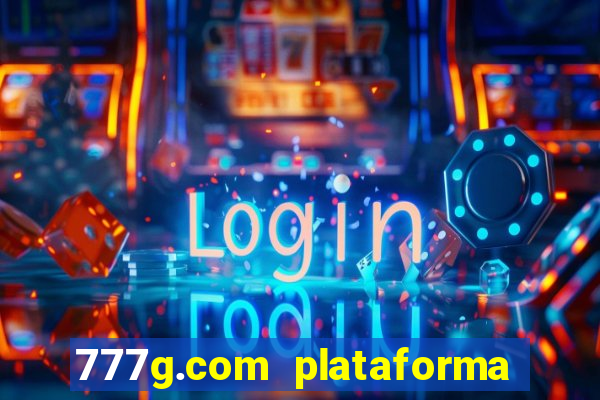 777g.com plataforma de jogos